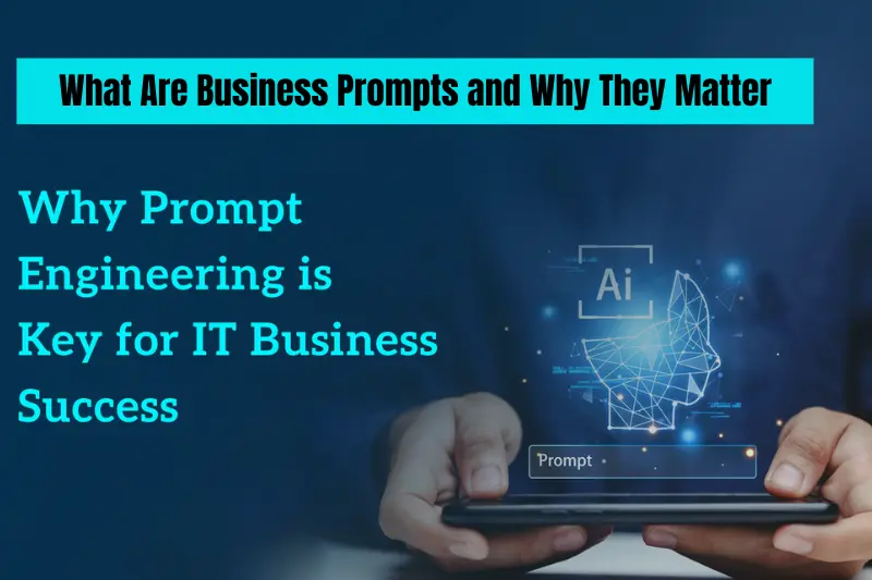 what are business prompts and why they matter