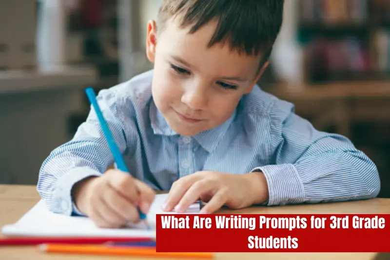 what are writing prompts for 3rd grade students