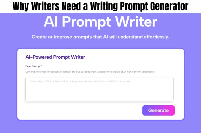 why writers need a writing prompt generator